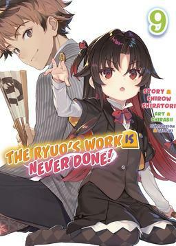 The Ryuo's Work is Never Done!, Vol. 9 by Shirow Shiratori