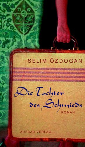 Die Tochter des Schmieds by Selim Özdoğan