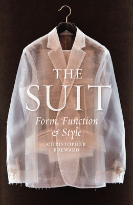 The Suit: Form, Function and Style by Christopher Breward