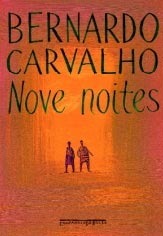 Nove Noites by Bernardo Carvalho