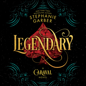 Legendary by Stephanie Garber