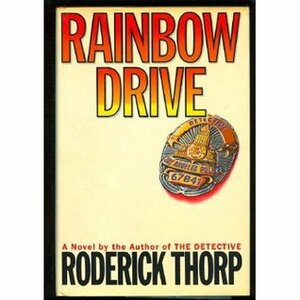 Rainbow Drive by Roderick Thorp