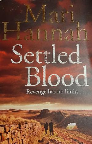 Settled Blood by Mari Hannah