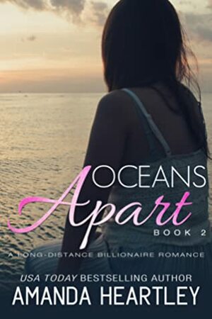 Oceans Apart, #2 by Amanda Heartley