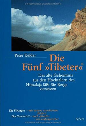 Die Fünf Tibeter by Peter Kelder