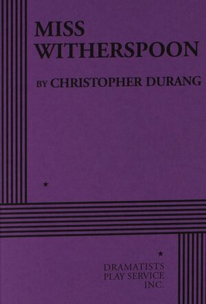 Miss Witherspoon by Christopher Durang