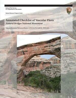 Annotated Checklist of Vascular Flora: Natural Bridges National Monument by National Park Service