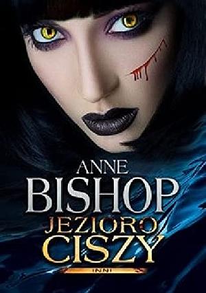 Jezioro Ciszy by Anne Bishop