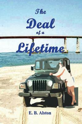 The Deal of a Lifetime by E. B. Alston