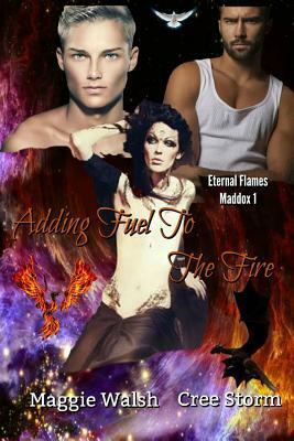 Adding Fuel To The Fire by Cree Storm