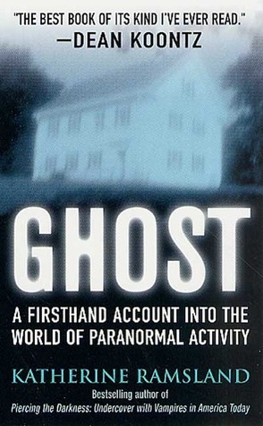 Ghost: Investigating the Other Side by Katherine Ramsland