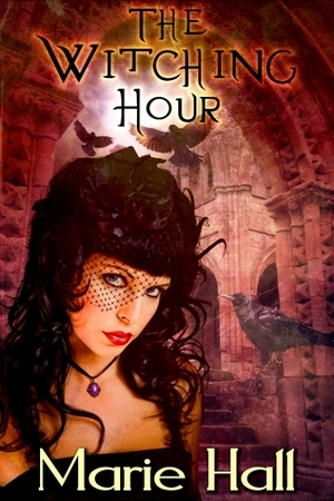 The Witching Hour by Marie Hall