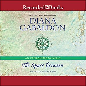 The Space Between: An Outlander Novella by Diana Gabaldon
