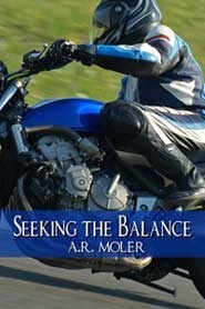 Seeking the Balance by A.R. Moler