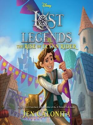 The Rise of Flynn Rider by Jen Calonita