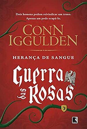 Herança de sangue - Guerra das rosas - vol. 3 by Conn Iggulden