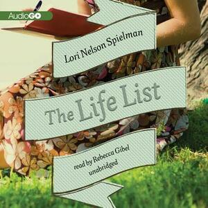 The Life List by Lori Nelson Spielman