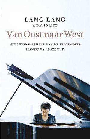 Van Oost naar West by Lang Lang, David Ritz