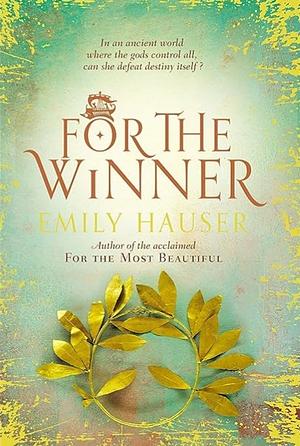 For the Winner by Emily Hauser