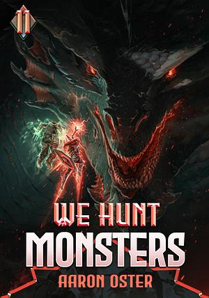 We Hunt Monsters 11 by Aaron Oster