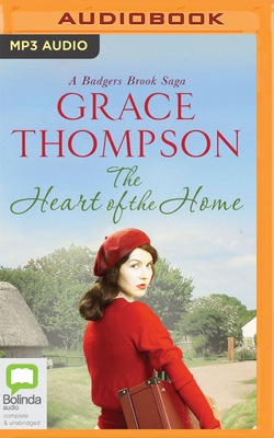 The Heart of the Home by Grace Thompson