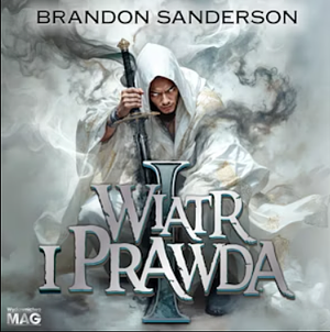 Wiatr i Prawda. Tom 5. Część 1 by Brandon Sanderson