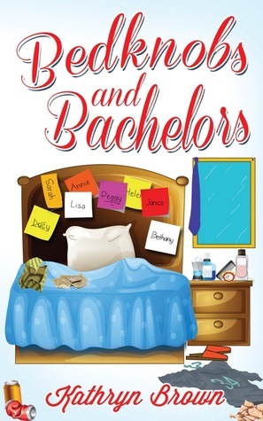 Bedknobs and Bachelors by Kathryn Brown