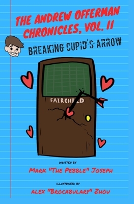 The Andrew Offerman Chronicles, Vol. II: Breaking Cupid's Arrow by Mark Joseph