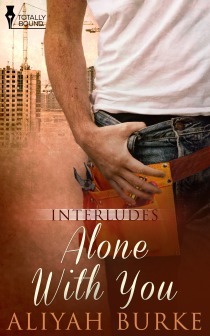 Alone with You by Aliyah Burke