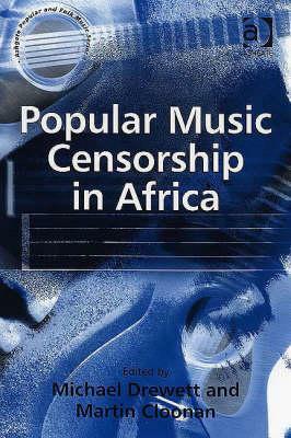 Popular Music Censorship in Africa by Martin Cloonan