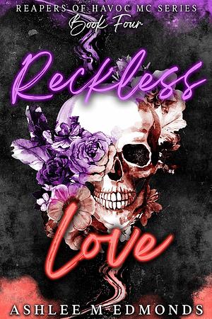 Reckless Love by Ashlee M. Edmonds
