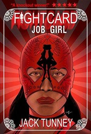 Job Girl by Paul Bishop, Jason Chirevas, Jack Tunney