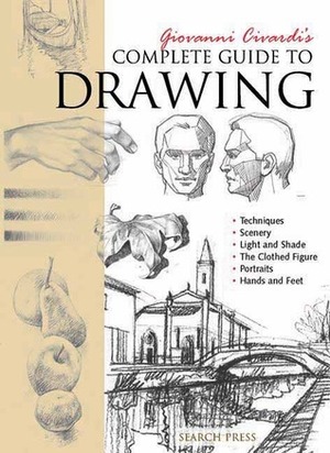 Giovanni Civardi's Complete Guide to Drawing by Giovanni Civardi