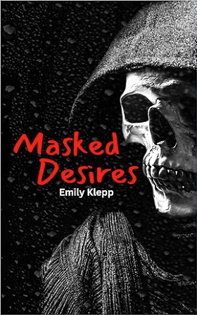 Masked Desires by Emily Klepp