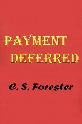 Payment Deferred by C.S. Forester