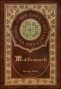 Middlemarch (100 Copy Limited Edition) by George Eliot