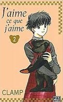J'aime ce que j'aime, tome 2 by CLAMP