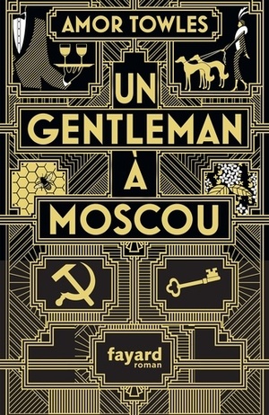 Un gentleman à Moscou by Amor Towles