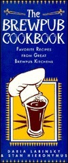 Brew Pub Cookbook by Stan Hieronymus, Daria Labinsky
