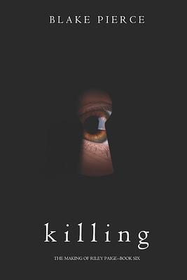 Killing by Blake Pierce