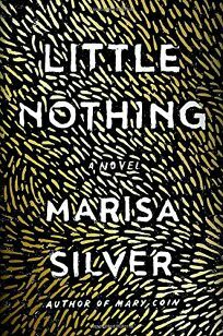 Little Nothing by Marisa Silver