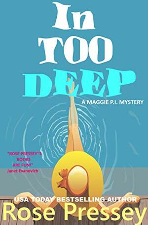 In Too Deep by Rose Pressey Betancourt
