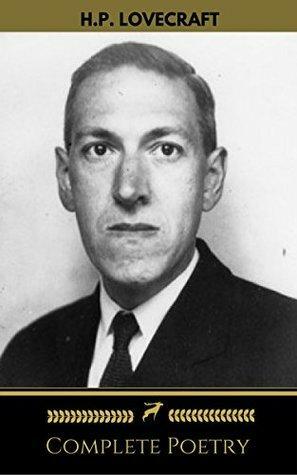 H.P. Lovecraft: Complete Poetry by H.P. Lovecraft