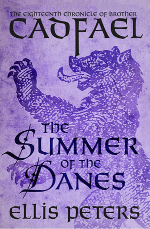 The Summer Of The Danes by Ellis Peters