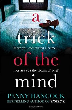 A Trick of the Mind by Penny Hancock