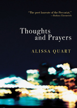 Thoughts and Prayers by Alissa Quart