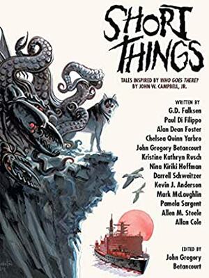 Short Things by Allan Cole, Paul Di Filippo, Pamela Sargent, John Gregory Betancourt, Nina Kiriki Hoffman, Chelsea Quinn Yarbro, Darrell Schweitzer, Mark McLaughlin, Alan Dean Foster, G.D. Falksen, Allen M. Steele, Kevin J. Anderson, Kristine Kathryn Rusch