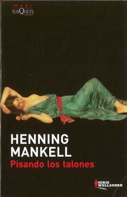 Pisando los talones by Henning Mankell