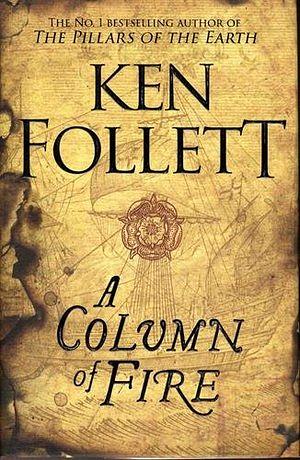 A Column of Fire by Ken Follett