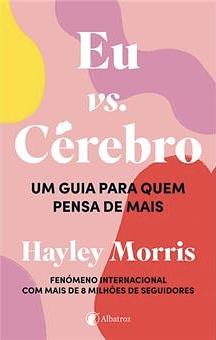 Eu vs Cérebro  by Hayley Morris